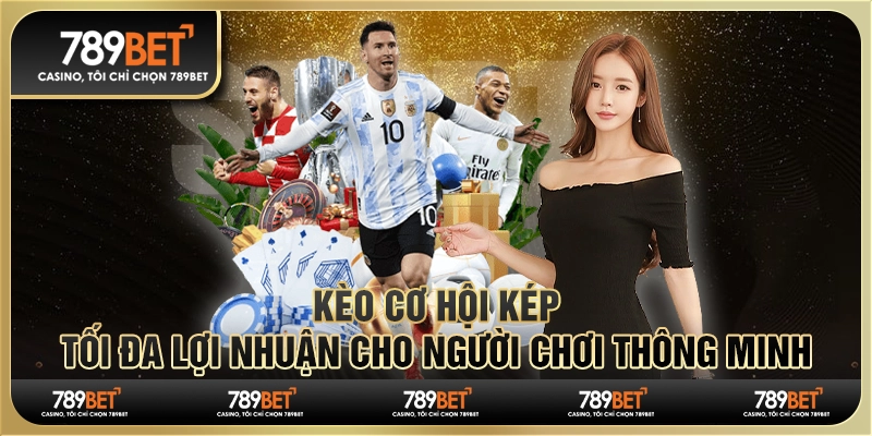 Kèo cơ hội kép